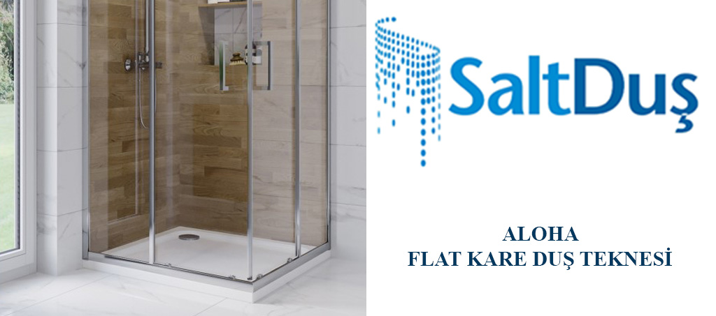 Duş Teknesi Modelleri ve Fiyatları, Flat Kare Duş Teknesi Aloha