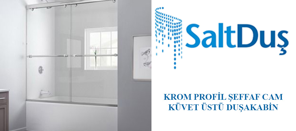 Küvet Üstü Krom Profil Şeffaf Cam Duşakabin