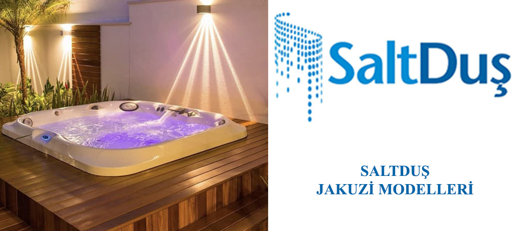 Jakuzi ve SPA Modelleri, Saltduş Jakuzi