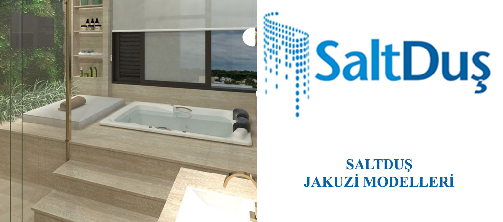 Jakuzi ve SPA Modelleri, Saltduş Jakuzi