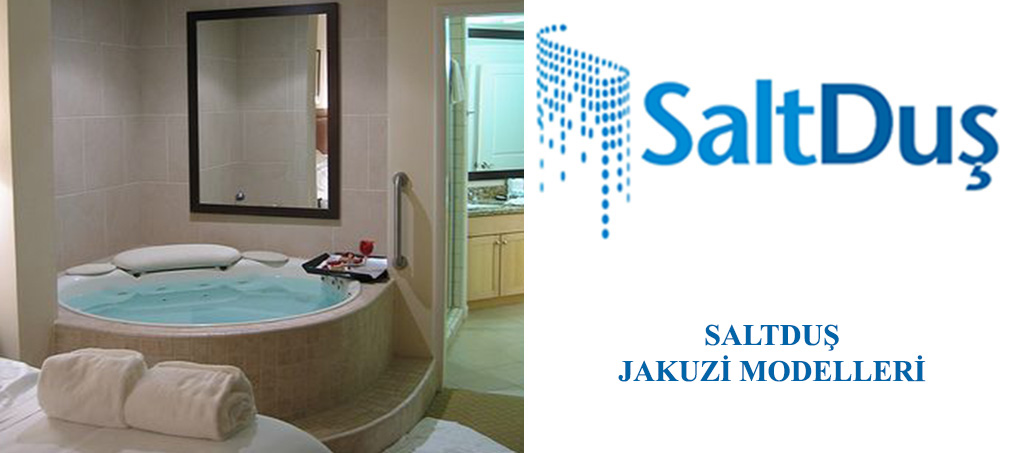 Jakuzi ve SPA Modelleri, Saltduş Jakuzi