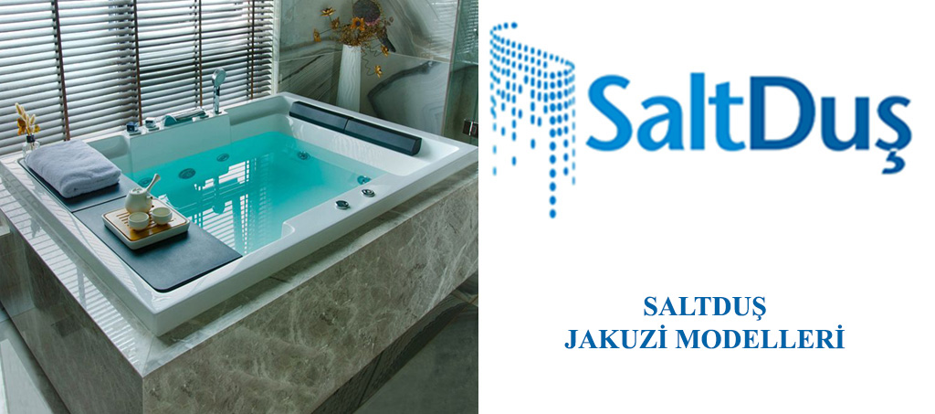 Jakuzi ve SPA Modelleri, Saltduş Jakuzi