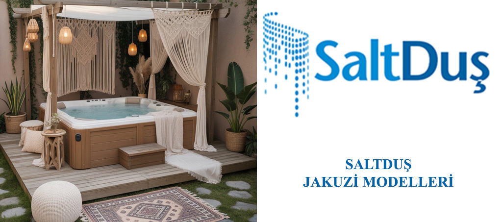 Jakuzi ve SPA Modelleri, Saltduş Jakuzi