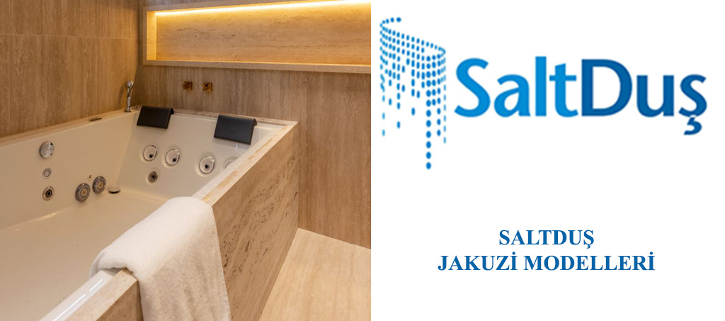 Jakuzi ve SPA Modelleri, Saltduş Jakuzi