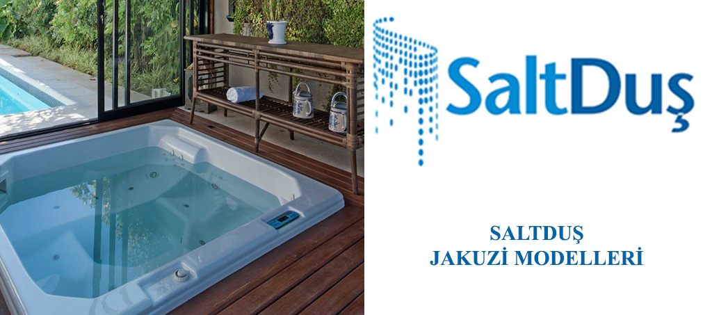 Jakuzi ve SPA Modelleri, Saltduş Jakuzi