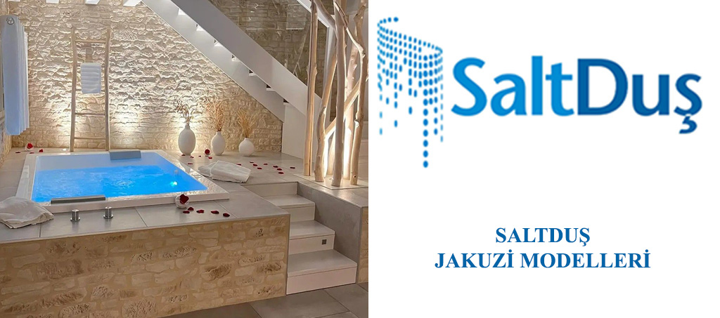 Jakuzi ve SPA Modelleri, Saltduş Jakuzi