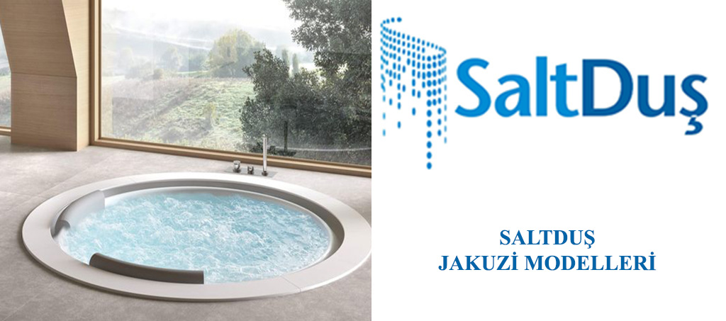 Jakuzi ve SPA Modelleri, Saltduş Jakuzi