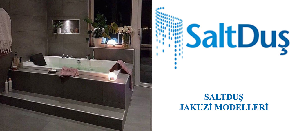 Jakuzi ve SPA Modelleri, Saltduş Jakuzi
