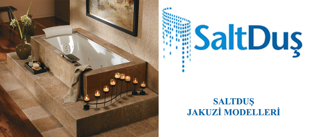 Jakuzi ve SPA Modelleri, Saltduş Jakuzi