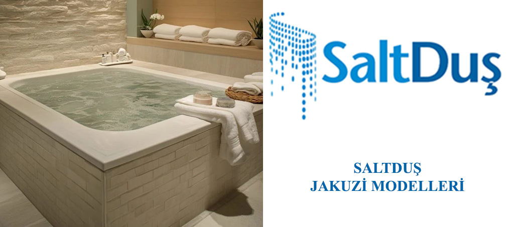 Jakuzi ve SPA Modelleri, Saltduş Jakuzi
