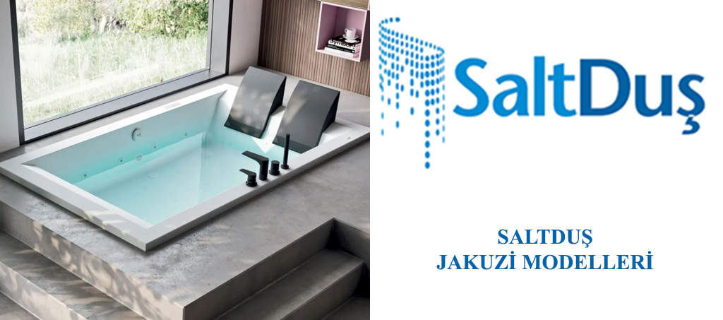 Jakuzi ve SPA Modelleri, Saltduş Jakuzi