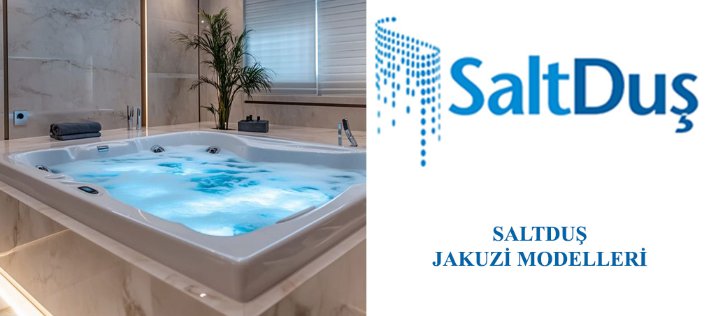 Jakuzi ve SPA Modelleri, Saltduş Jakuzi