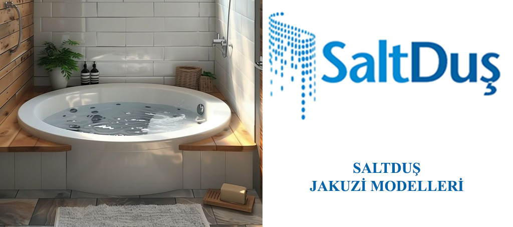Jakuzi ve SPA Modelleri, Saltduş Jakuzi