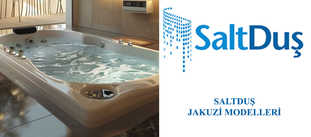 Jakuzi ve SPA Modelleri, Saltduş Jakuzi