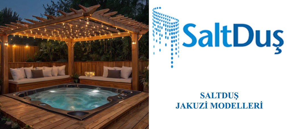 Jakuzi ve SPA Modelleri, Saltduş Jakuzi