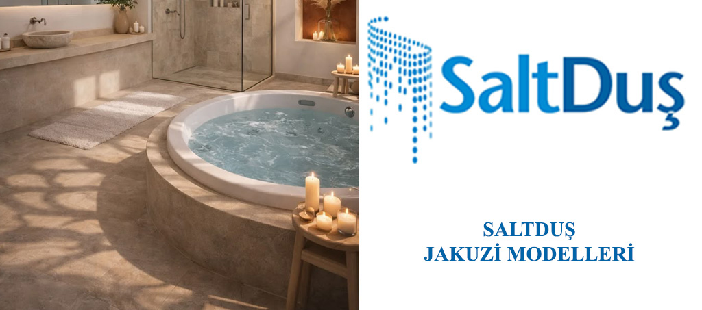 Jakuzi ve SPA Modelleri, Saltduş Jakuzi
