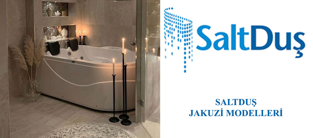 Jakuzi ve SPA Modelleri, Saltduş Jakuzi