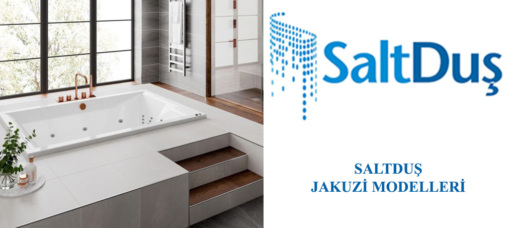 Jakuzi ve SPA Modelleri, Saltduş Jakuzi