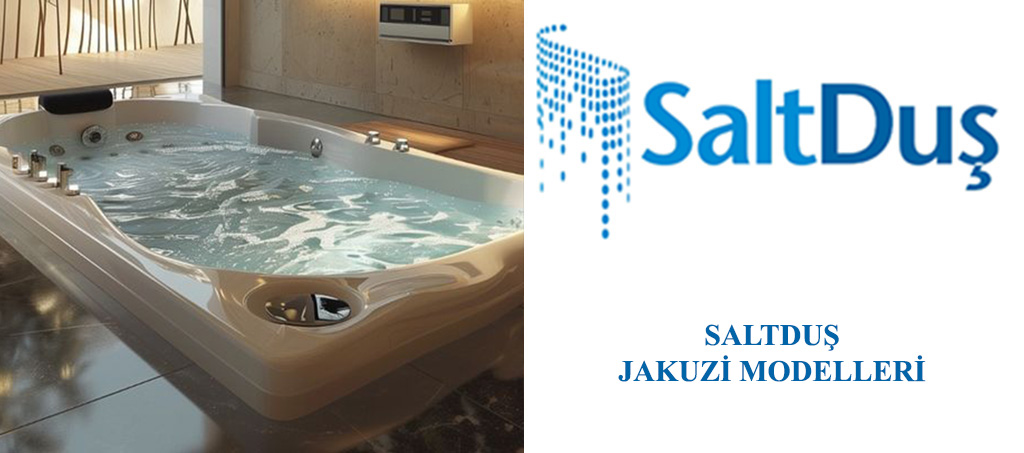 Jakuzi ve SPA Modelleri, Saltduş Jakuzi