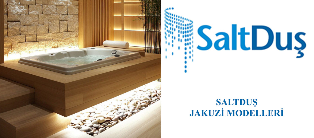 Jakuzi ve SPA Modelleri, Saltduş Jakuzi