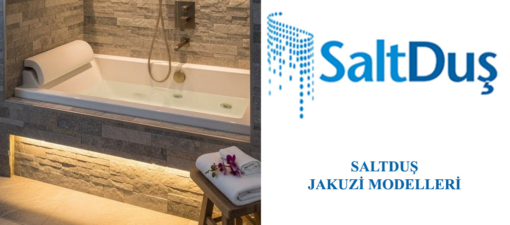 Jakuzi ve SPA Modelleri, Saltduş Jakuzi