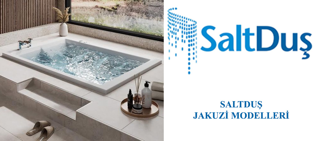 Jakuzi ve SPA Modelleri, Saltduş Jakuzi